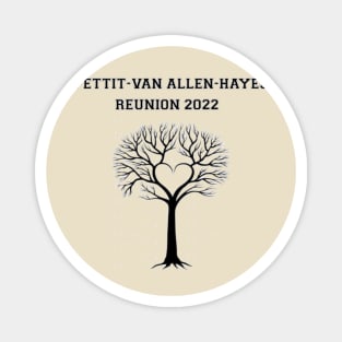 PETTIT-VAN ALLEN-HAYES REUNION TEE Magnet